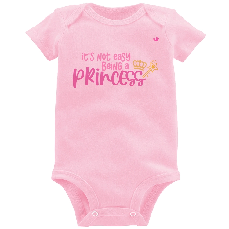 Body Bebê It's not eay being a princess - Rosa Bebê