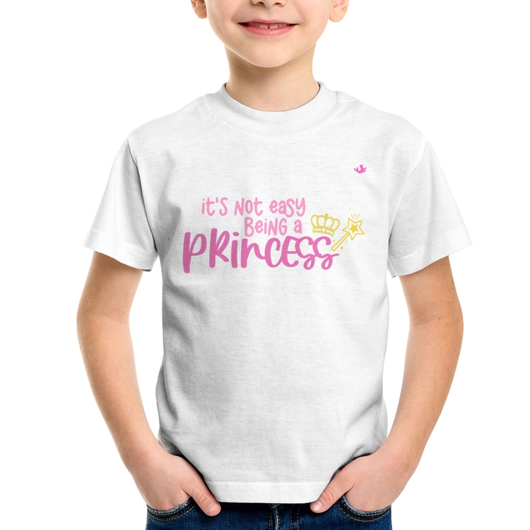 Camiseta Infantil It's not eay being a princess
