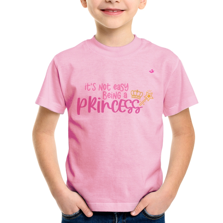 Camiseta Infantil It's not eay being a princess - Rosa Bebê