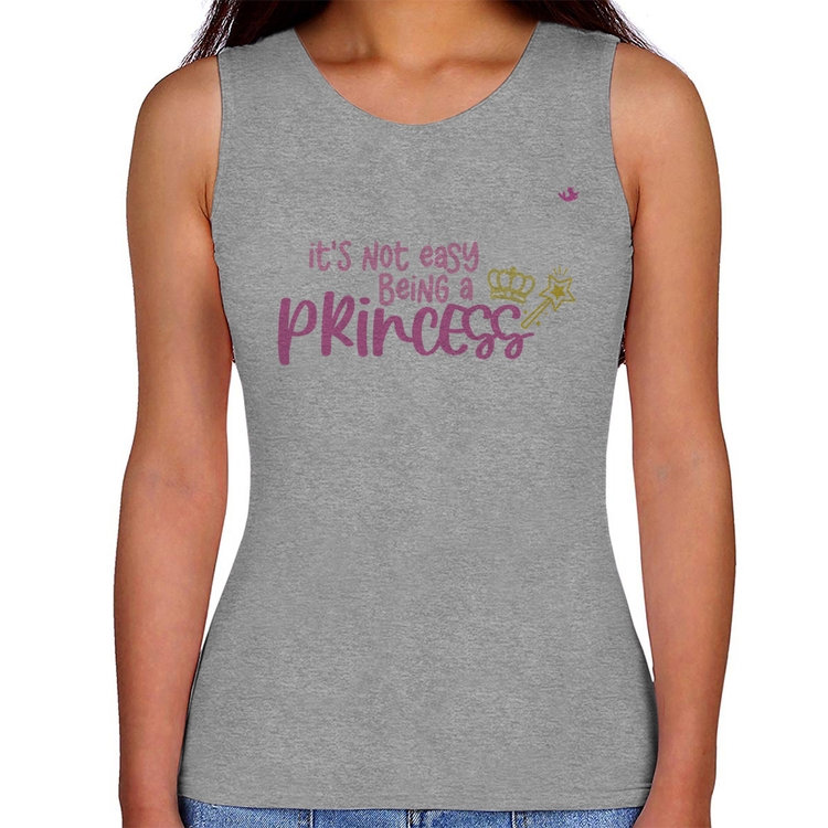 Regata Feminina It's not eay being a princess - Cinza