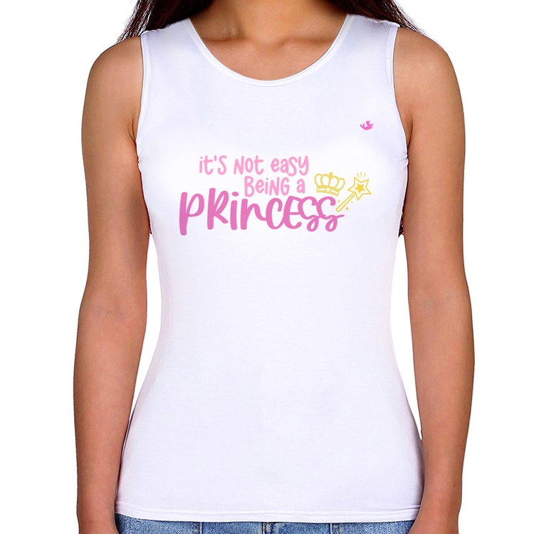 Regata Feminina It's not eay being a princess