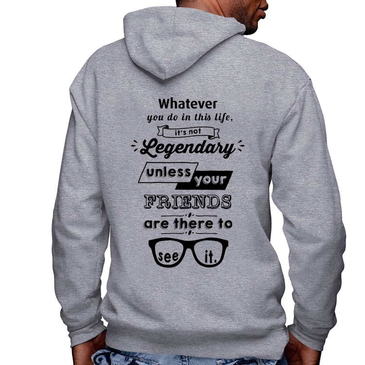 Blusa Moletom It's not legendary without your friends Masculina com Capuz e Zíper - Mescla