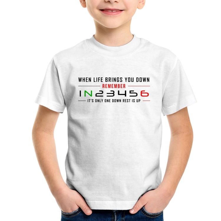 Camiseta Infantil It's Only One Down Rest Is Up