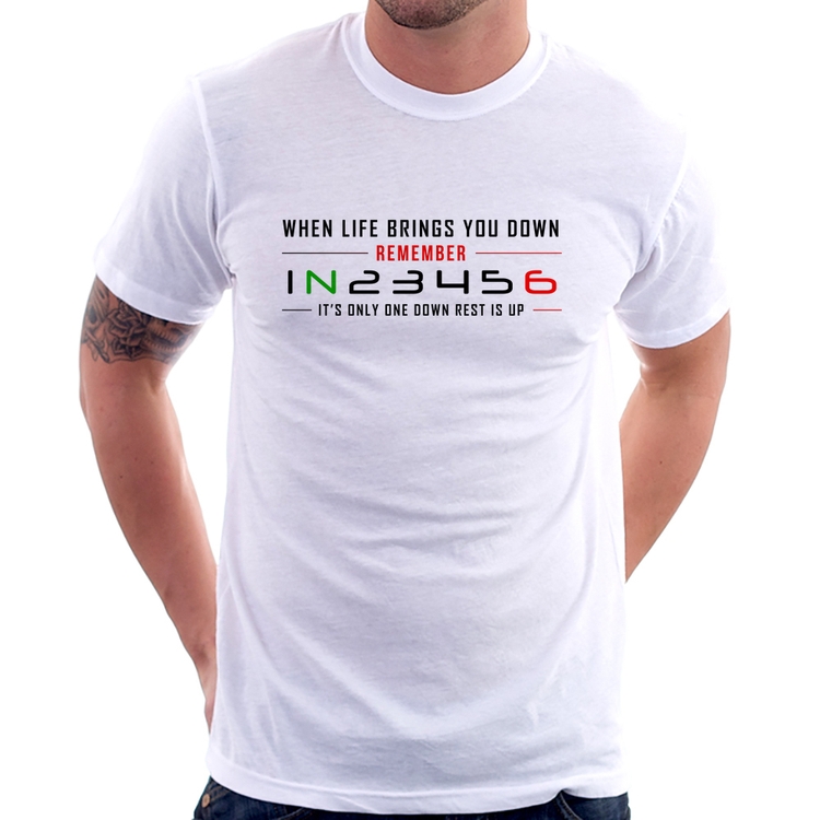 Camiseta It's Only One Down Rest Is Up