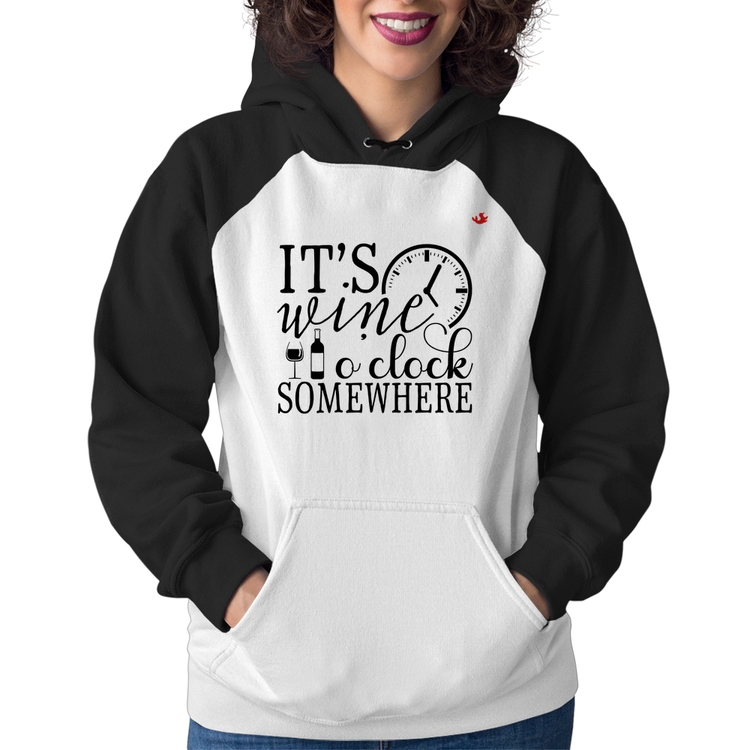 Moletom Feminino It's wine o'clock somewhere