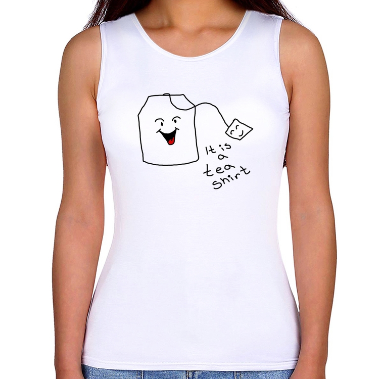 Regata Feminina Its A Tea Shirt