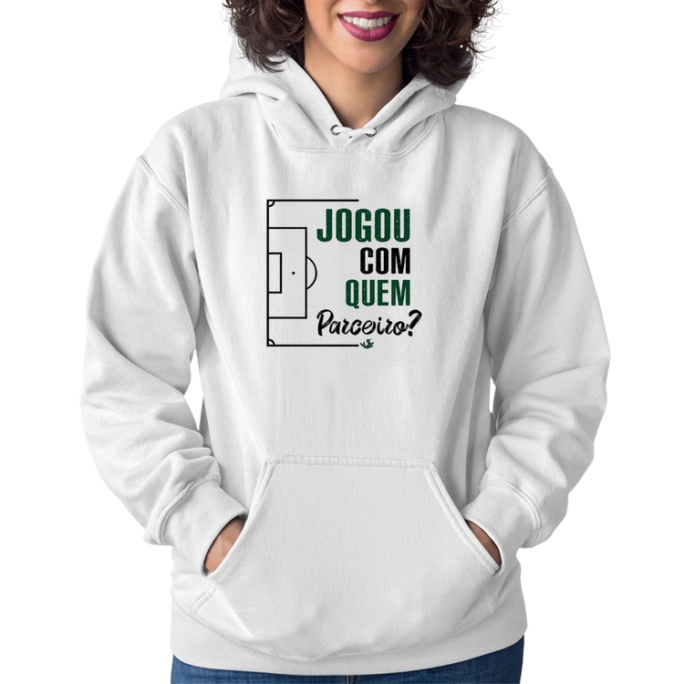 Moletom Feminino Jogou com quem parceiro? - Branco