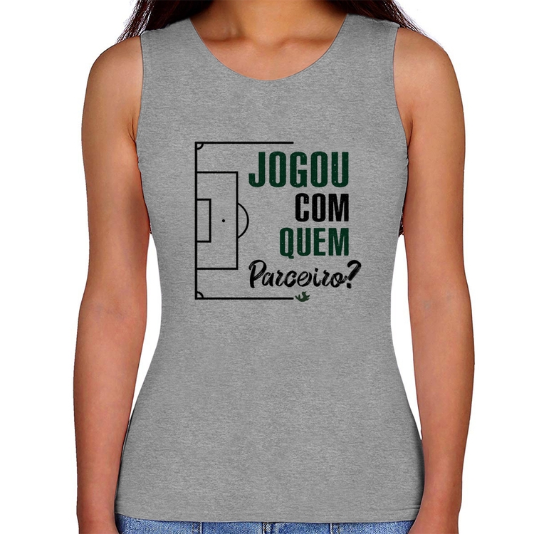 Regata Feminina Jogou com quem parceiro? - Cinza