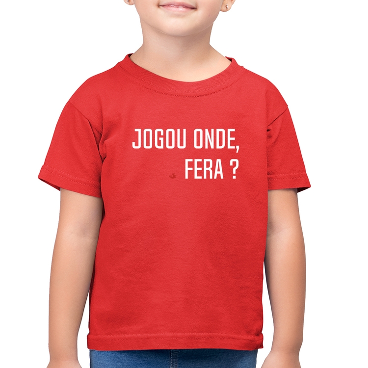 Camiseta Algodão Infantil Jogou onde fera? - Vermelha