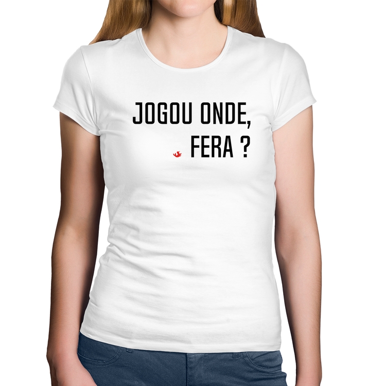 Baby Look Algodão Jogou onde fera? - Branca