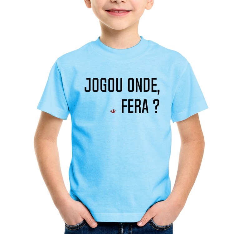 Camiseta Infantil Jogou onde fera? - Azul Bebê