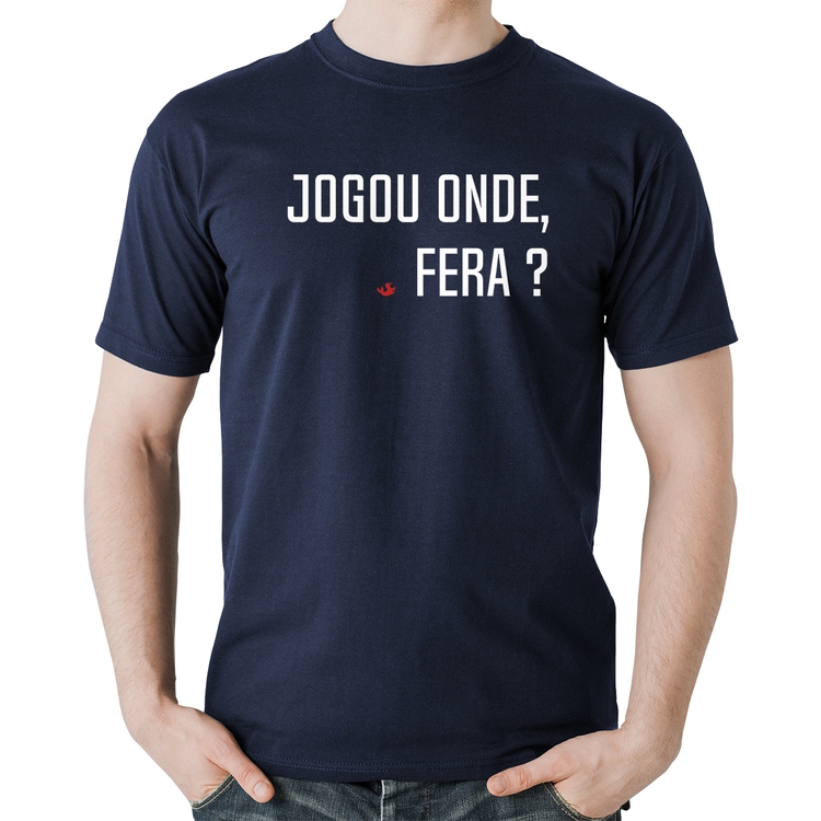 Camiseta Algodão Jogou onde fera? - Marinho