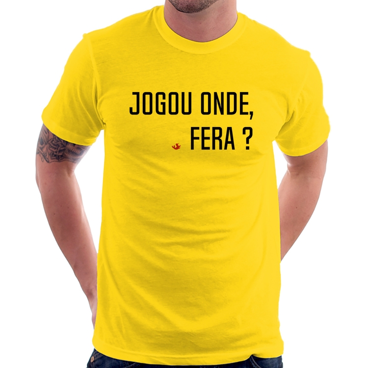 Camiseta Jogou onde fera? - Amarela
