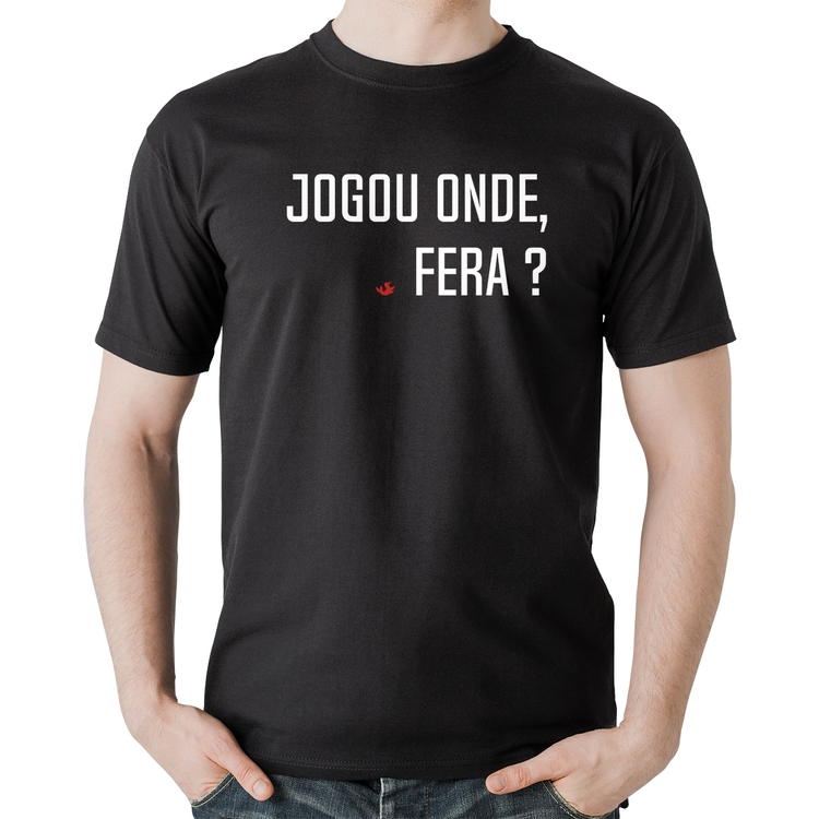 Camiseta Algodão Jogou onde fera?
