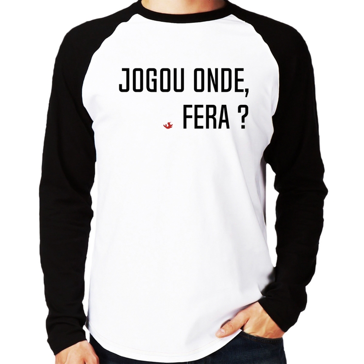 Camiseta Raglan Jogou onde fera? Manga Longa