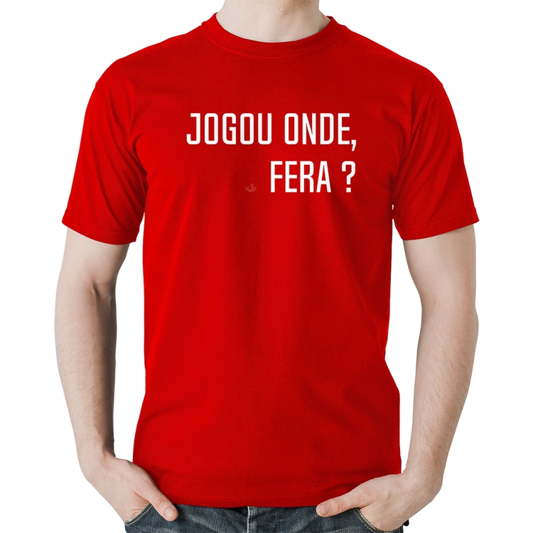 Camiseta Algodão Jogou onde fera? - Vermelha