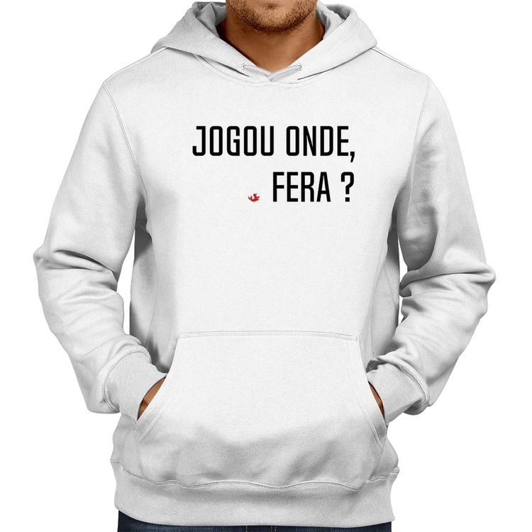Moletom Jogou onde fera? - Branco