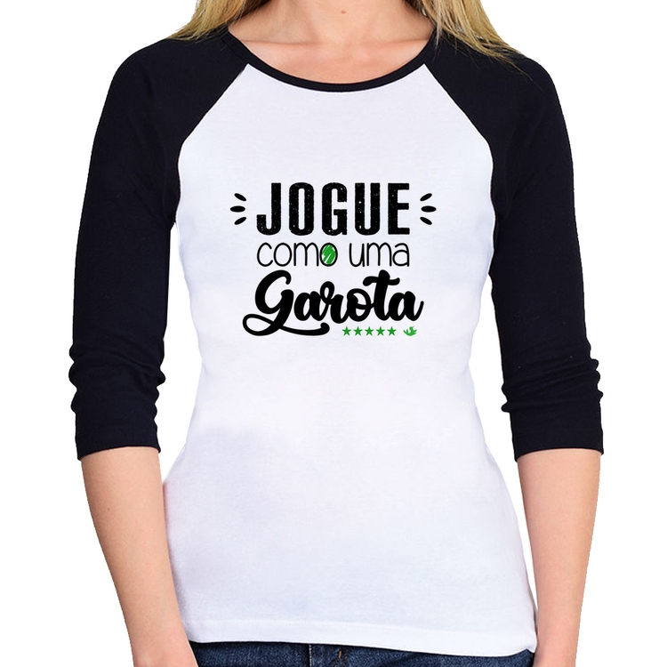 Baby Look Raglan Jogue como uma garota Manga 3/4