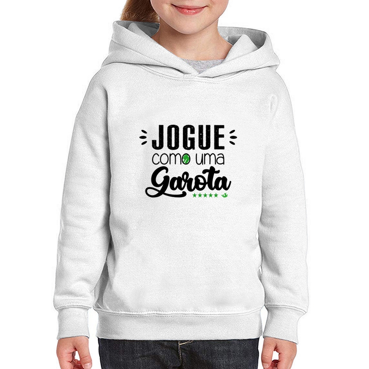 Moletom Infantil Jogue como uma garota