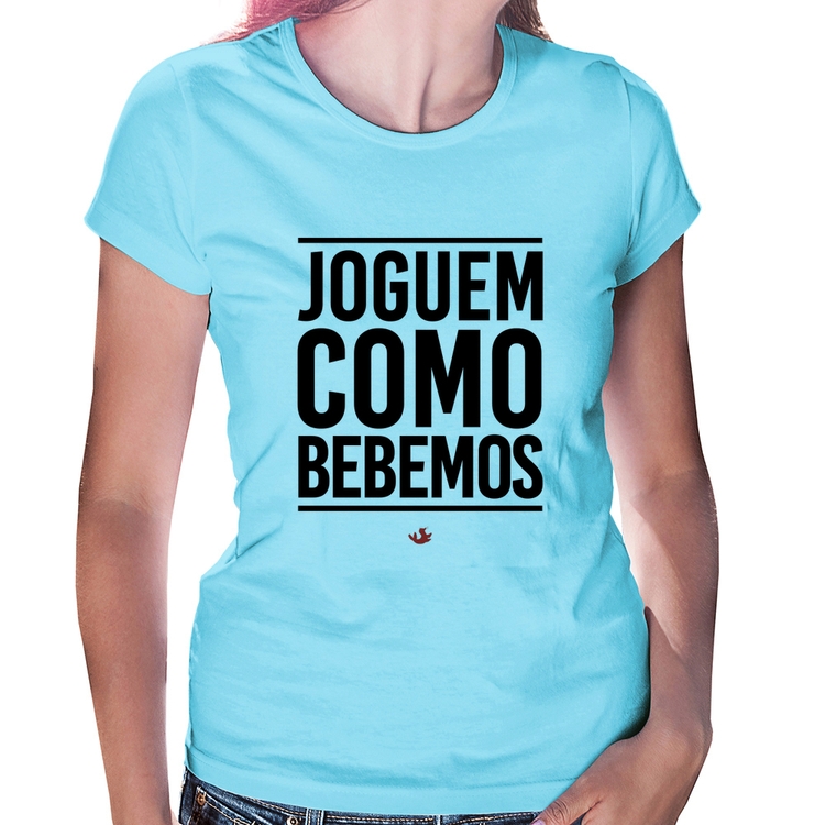 Baby Look Joguem como bebemos - Azul Bebê