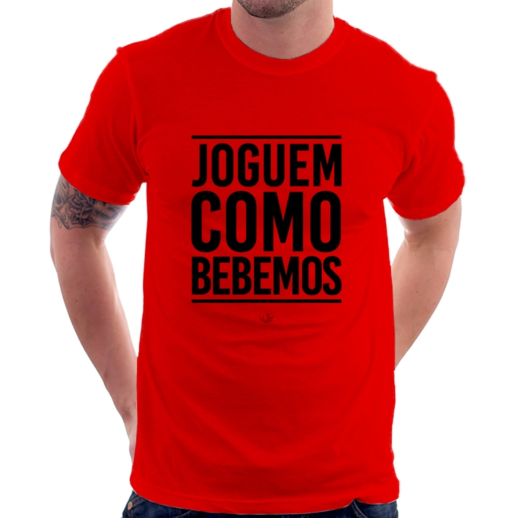 Camiseta Joguem como bebemos - Vermelha