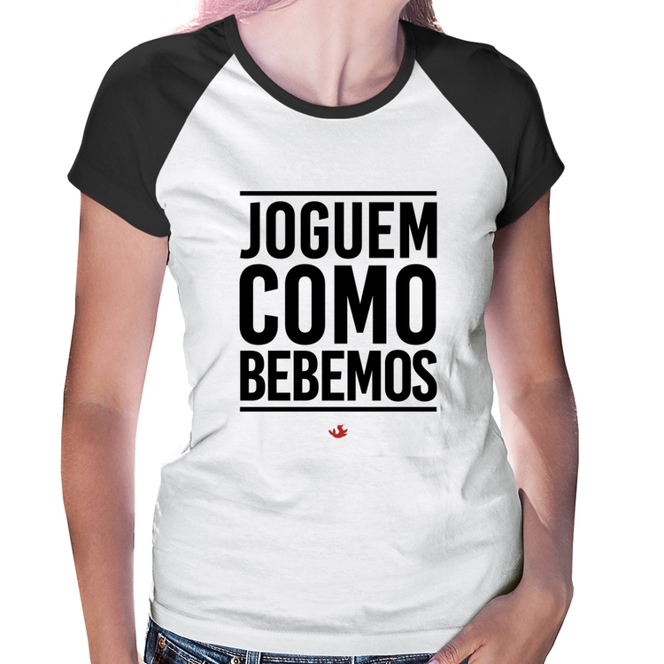 Baby Look Raglan Joguem como bebemos