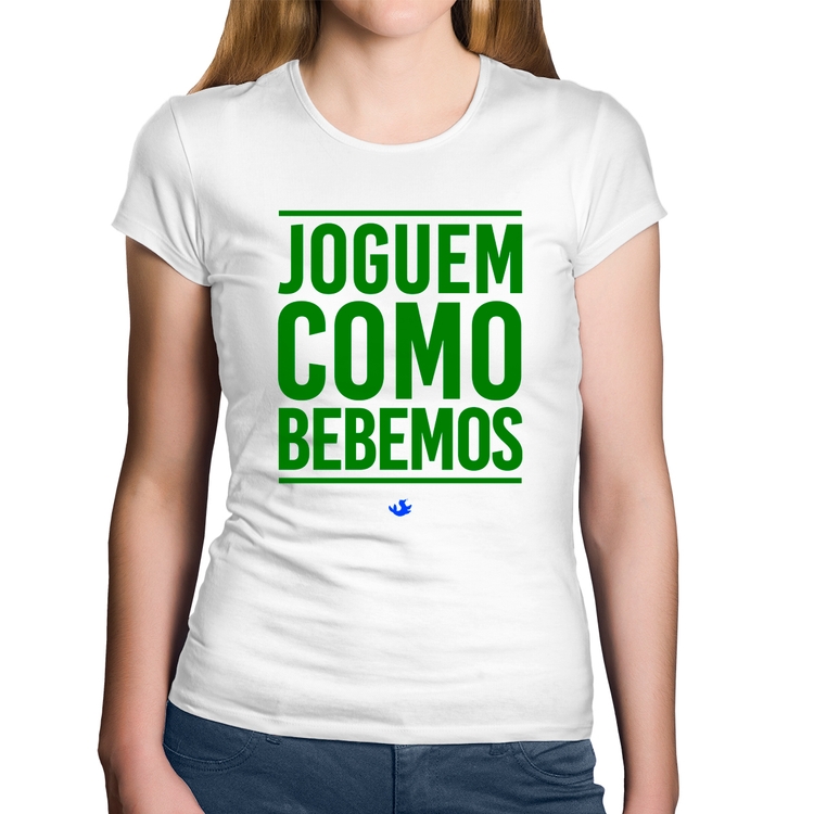 Baby Look Algodão Joguem como bebemos (Copa do Mundo - Seleção Brasileira) - Branca