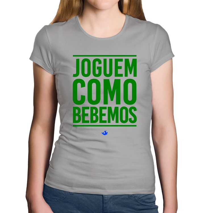Baby Look Algodão Joguem como bebemos (Copa do Mundo - Seleção Brasileira) - Cinza
