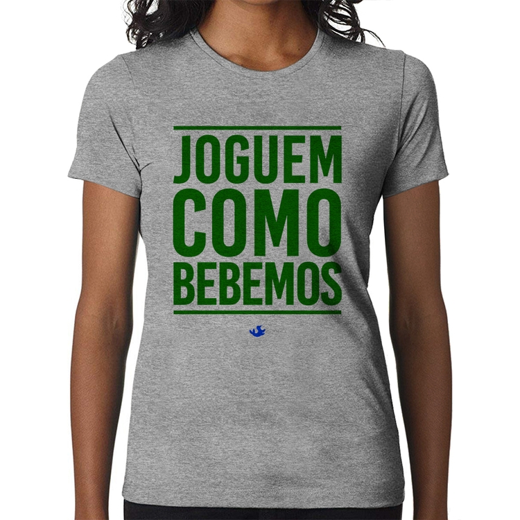 Baby Look Joguem como bebemos (Copa do Mundo - Seleção Brasileira) - Cinza