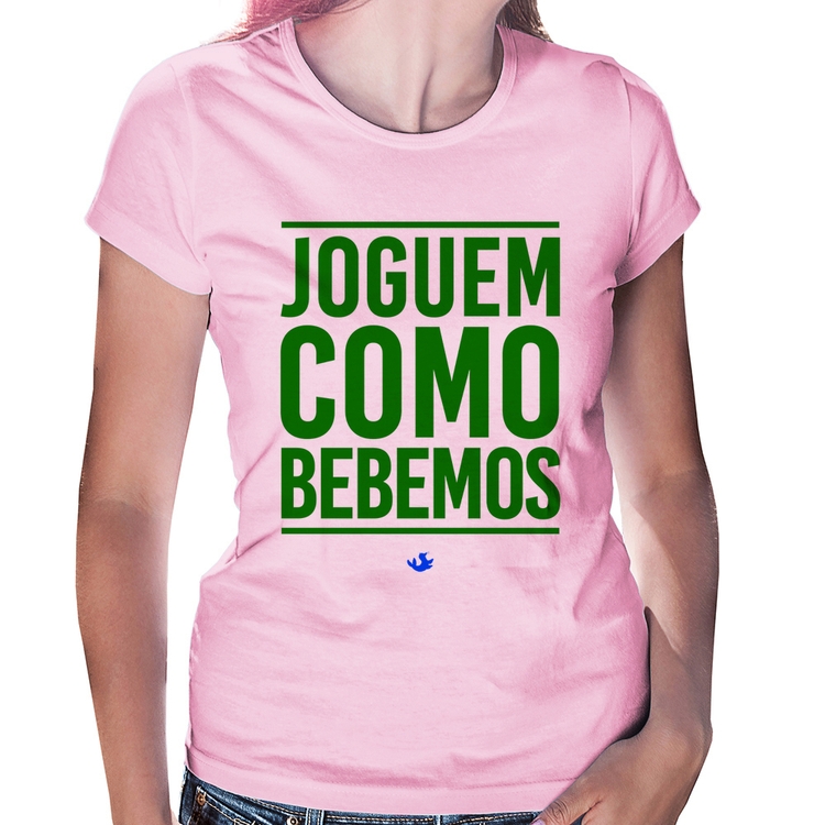 Baby Look Joguem como bebemos (Copa do Mundo - Seleção Brasileira) - Rosa Bebê