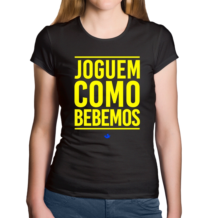 Baby Look Algodão Joguem como bebemos (Copa do Mundo - Seleção Brasileira)