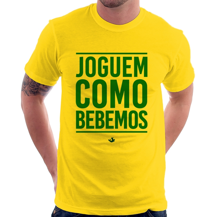 Camiseta Joguem como bebemos (Copa do Mundo - Seleção Brasileira) - Amarela