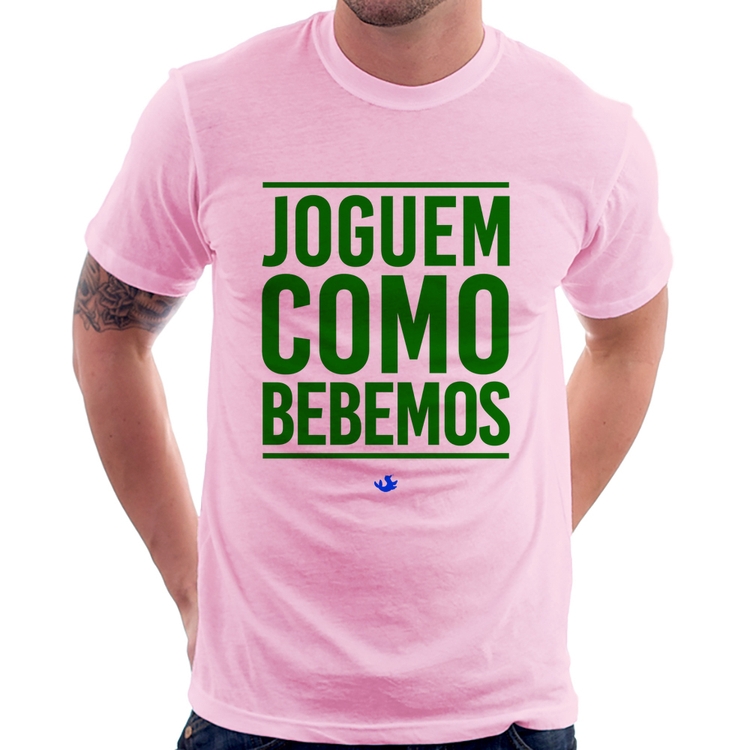 Camiseta Joguem como bebemos (Copa do Mundo - Seleção Brasileira) - Rosa Bebê
