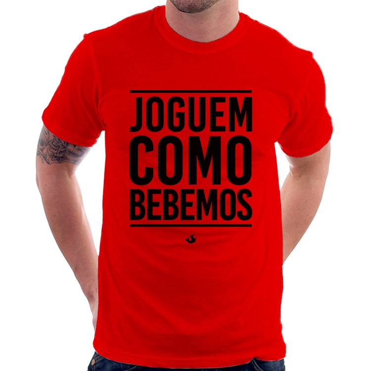 Camiseta Joguem como bebemos (Copa do Mundo - Seleção Brasileira) - Vermelha