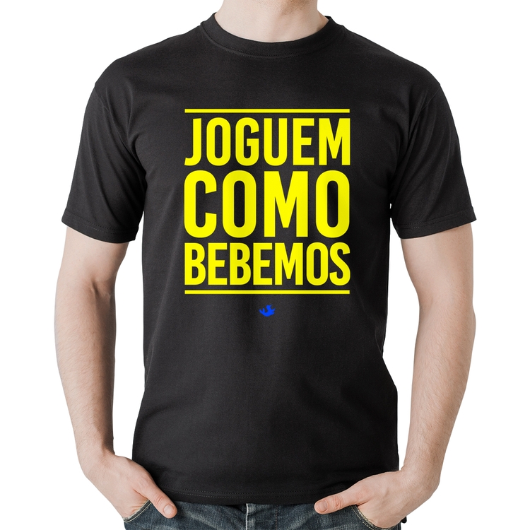 Camiseta Algodão Joguem como bebemos (Copa do Mundo - Seleção Brasileira)