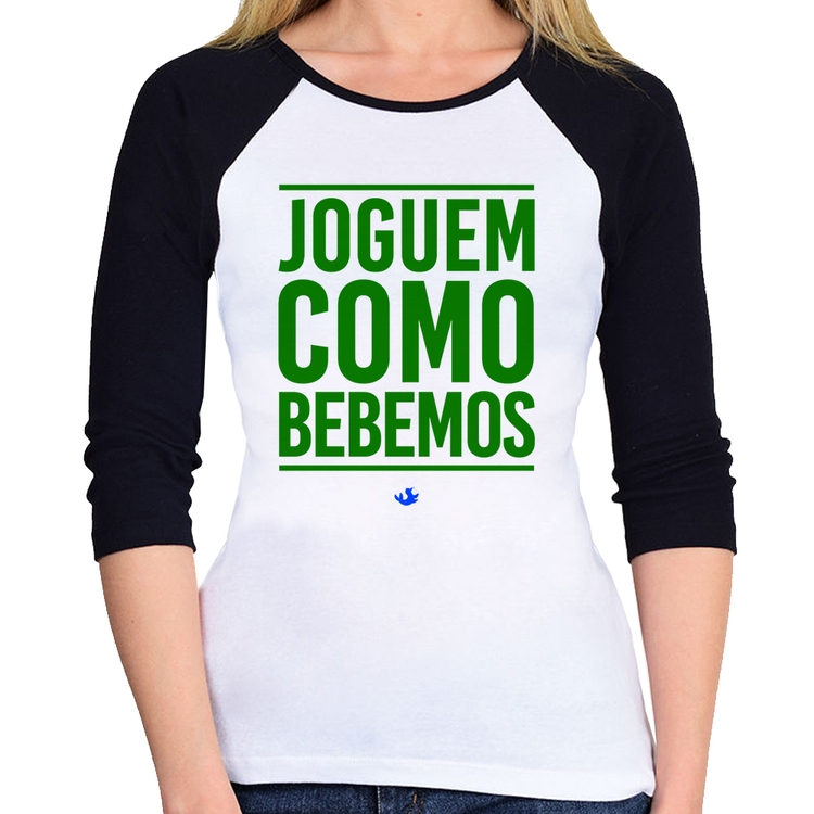 Baby Look Raglan Joguem como bebemos (Copa do Mundo - Seleção Brasileira) Manga 3/4