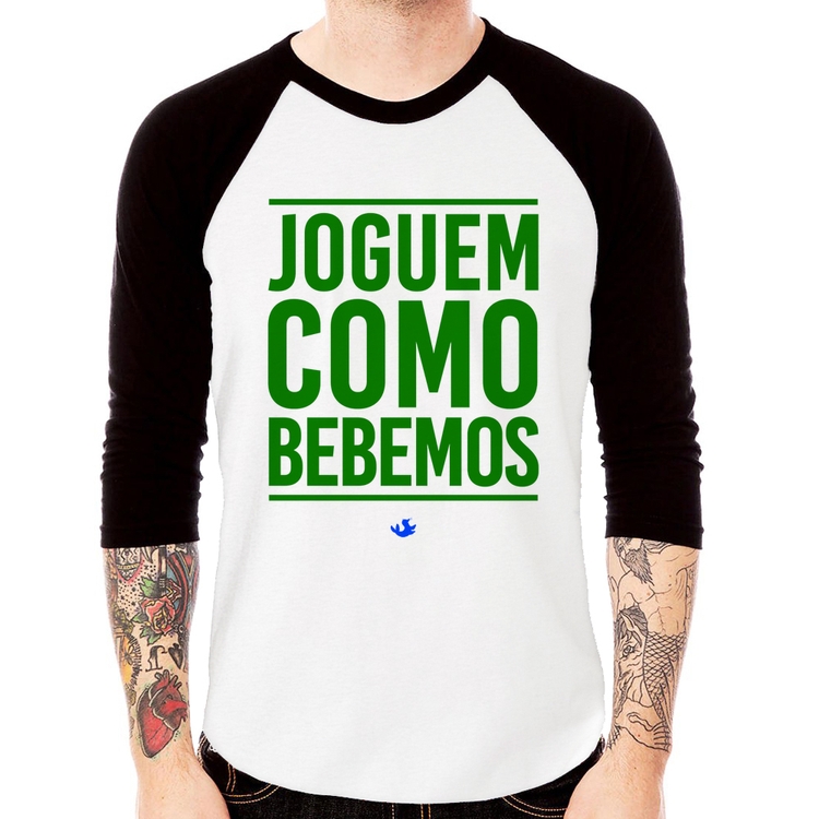 Camiseta Raglan Joguem como bebemos (Copa do Mundo - Seleção Brasileira) Manga 3/4