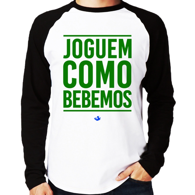 Camiseta Raglan Joguem como bebemos (Copa do Mundo - Seleção Brasileira) Manga Longa