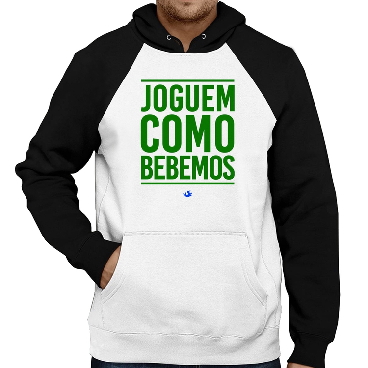 Moletom Joguem como bebemos (Copa do Mundo - Seleção Brasileira)