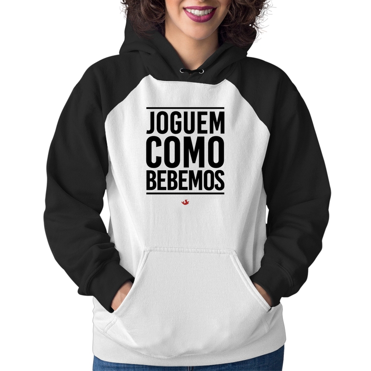 Moletom Feminino Joguem como bebemos