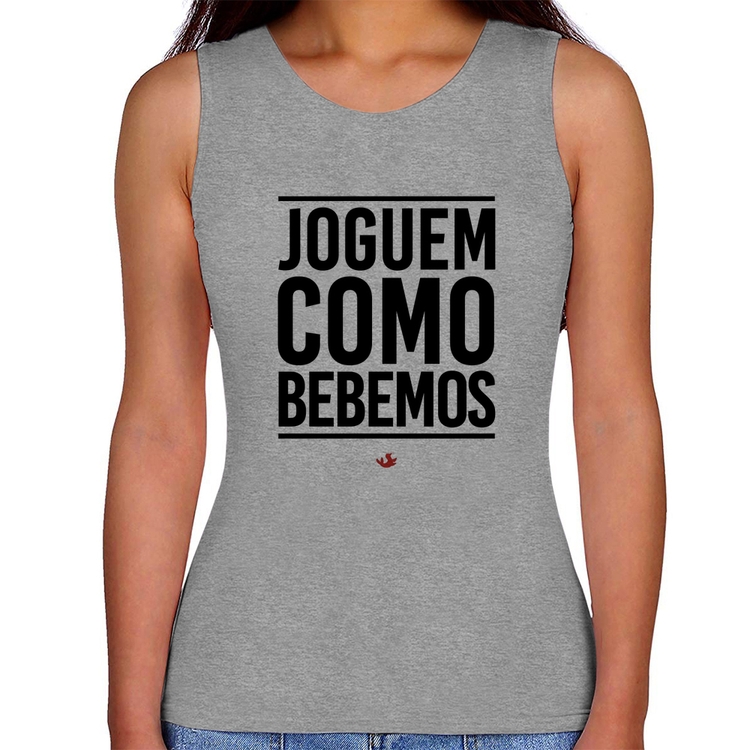 Regata Feminina Joguem como bebemos - Cinza
