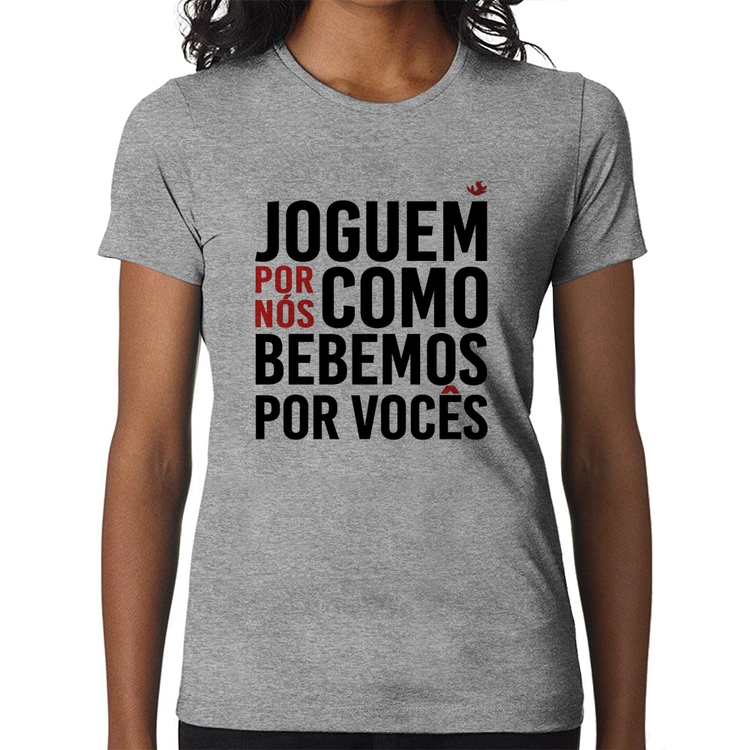Baby Look Joguem por nós como bebemos por vocês - Cinza