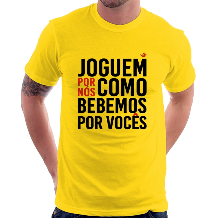 Camiseta Joguem por nós como bebemos por vocês - Amarela