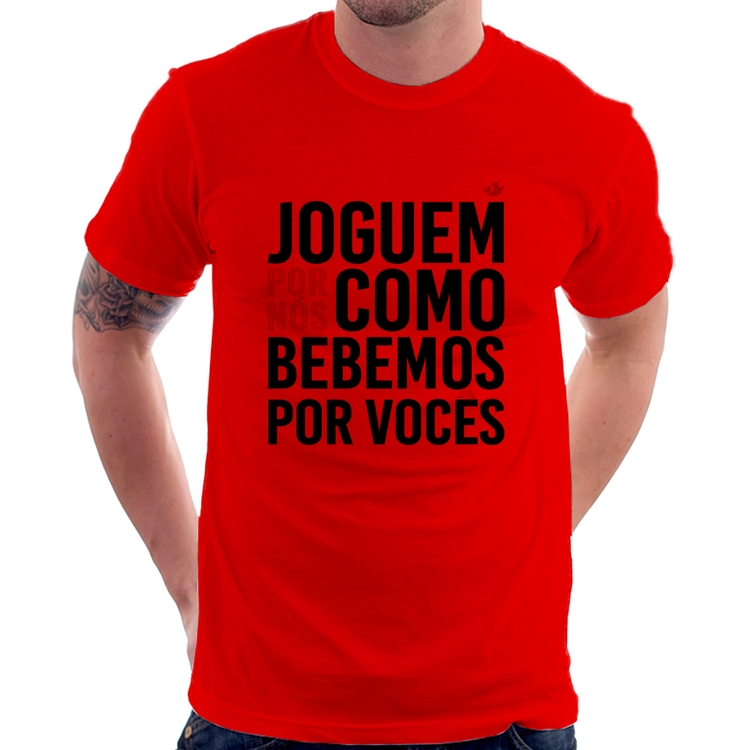 Camiseta Joguem por nós como bebemos por vocês - Vermelha