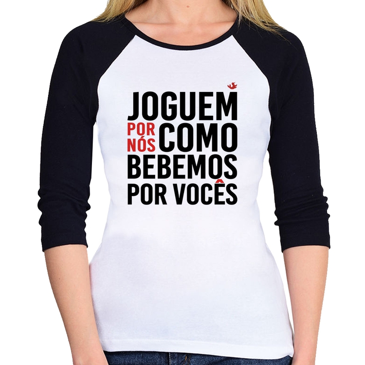 Baby Look Raglan Joguem por nós como bebemos por vocês Manga 3/4