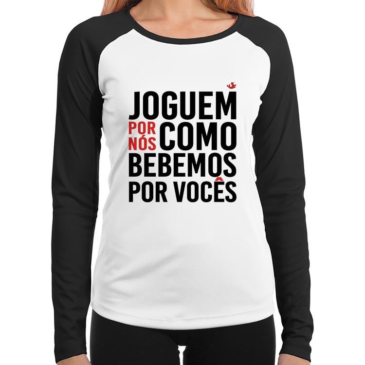 Baby Look Raglan Joguem por nós como bebemos por vocês Manga Longa