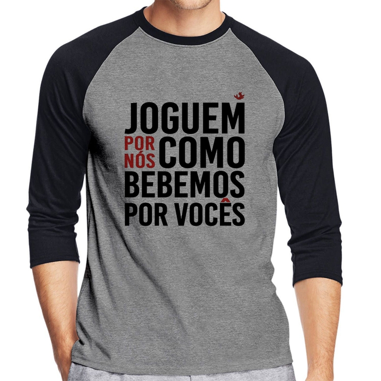 Camiseta Raglan Joguem por nós como bebemos por vocês Manga 3/4 - Cinza/Preto