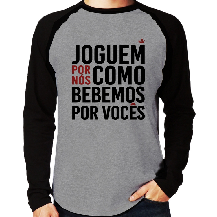 Camiseta Raglan Joguem por nós como bebemos por vocês Manga Longa - Cinza/Preto