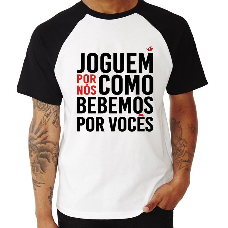 Camiseta Raglan Joguem por nós como bebemos por vocês