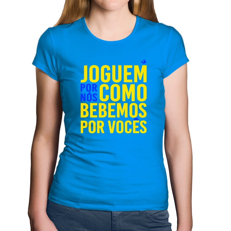 Baby Look Algodão Joguem por nós como bebemos por vocês (Copa do Mundo - Seleção Brasileira) - Azul